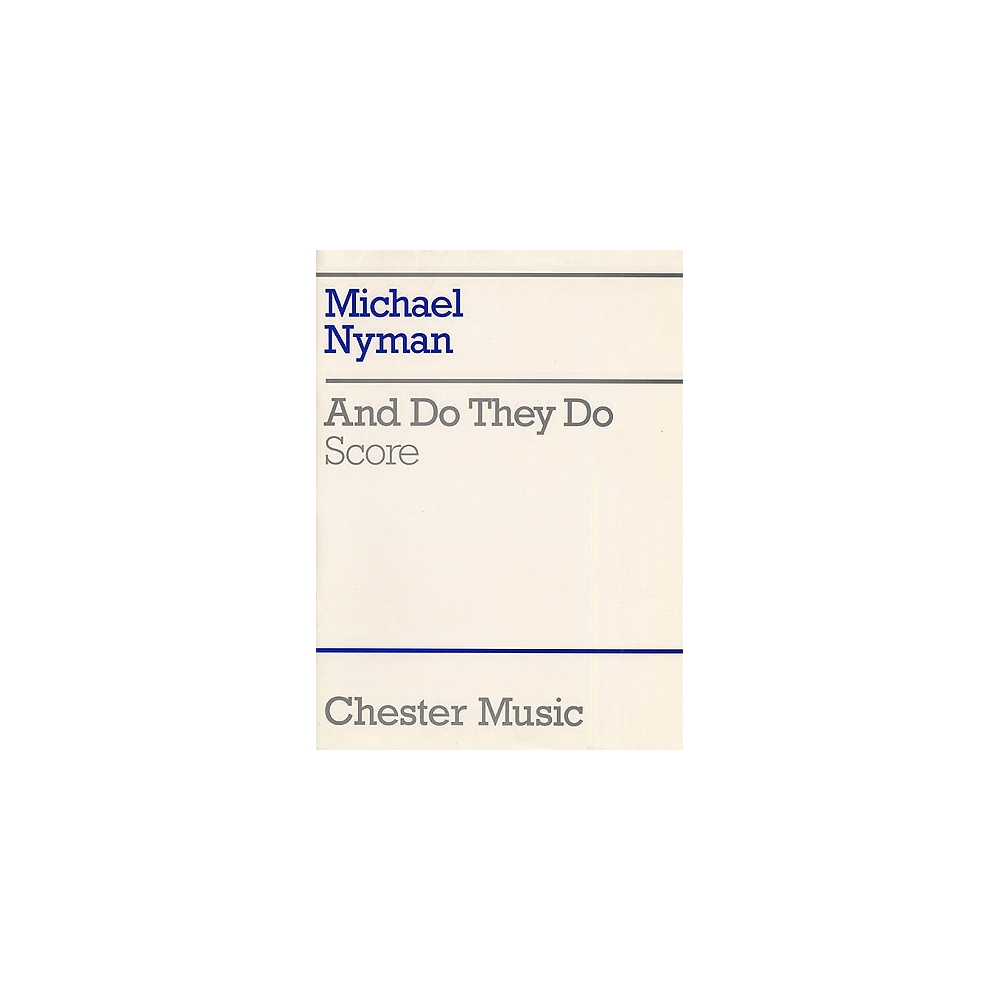 Nyman, Michael - And Do They Do (Chamber Ensemble Score)