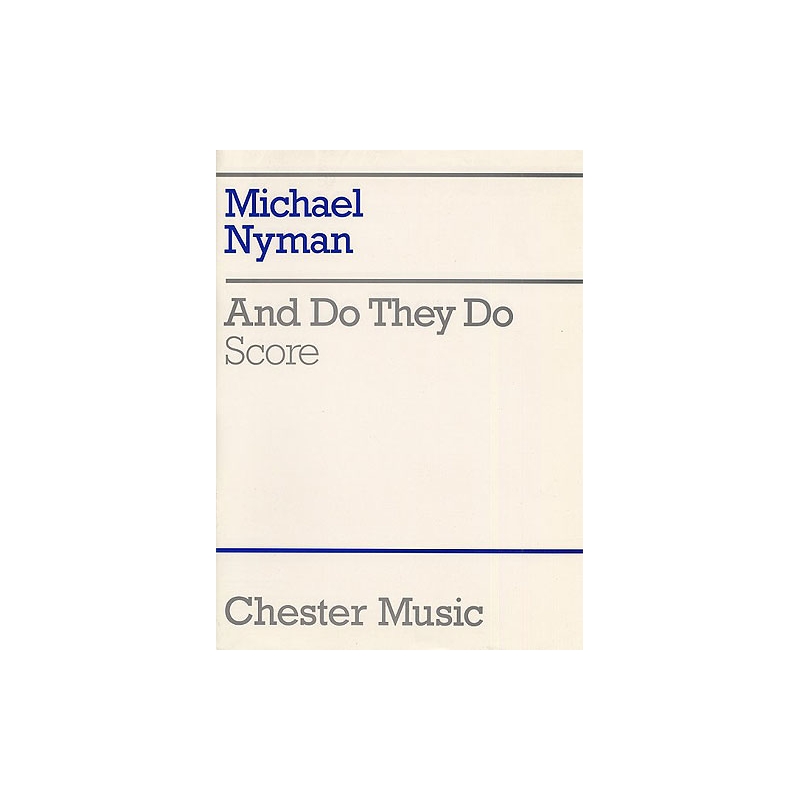 Nyman, Michael - And Do They Do (Chamber Ensemble Score)