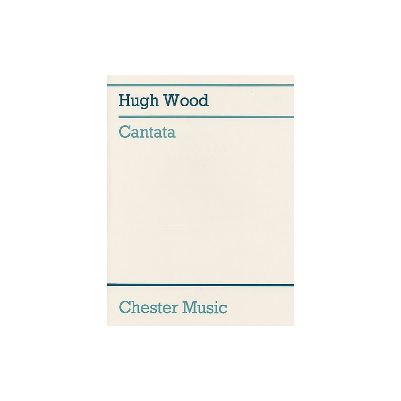 Wood, Hugh - Cantata Op.30