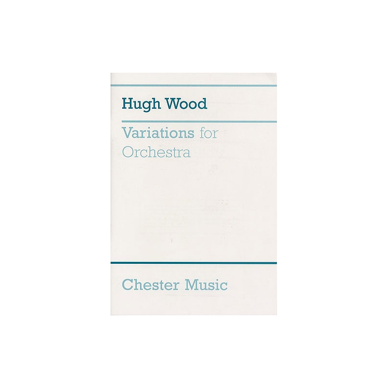 Wood, Hugh - Variations For Orchestra
