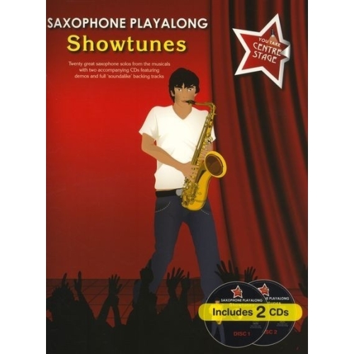 You Take Centre Stage: Saxophone Playalong Showtunes