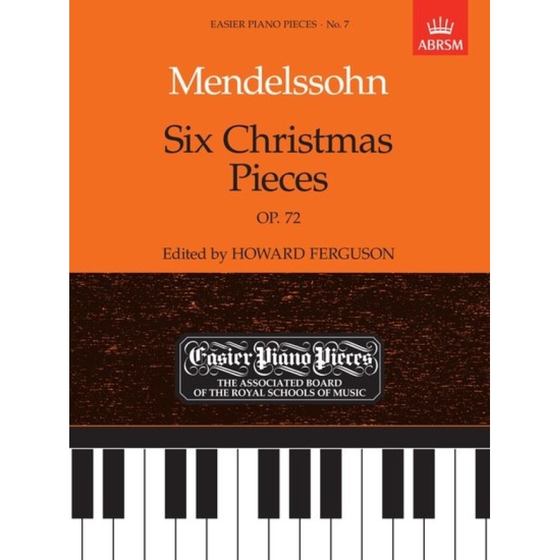 Mendelssohn, Felix - Six Christmas Pieces Op.72