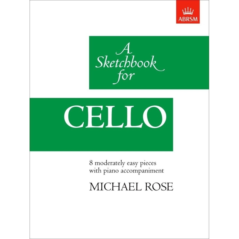 Rose, Michael - A Sketchbook for Cello