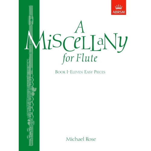 Rose, Michael - A Miscellany for Flute, Book I