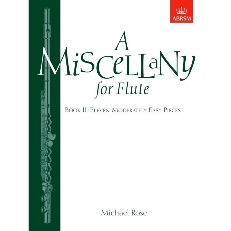 Rose, Michael - A Miscellany for Flute, Book II