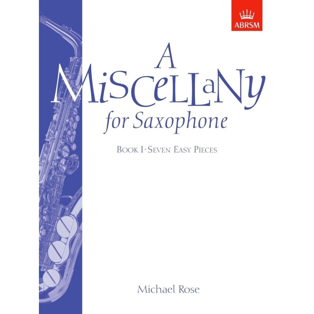 Rose, Michael - A Miscellany for Saxophone, Book I