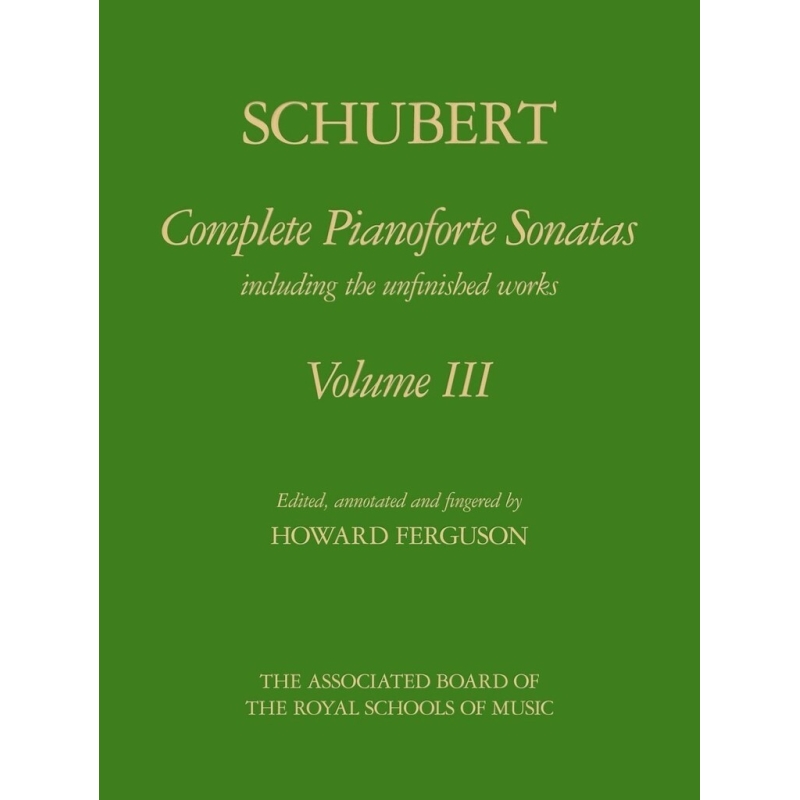 Schubert, Franz - Complete Pianoforte Sonatas, Volume III