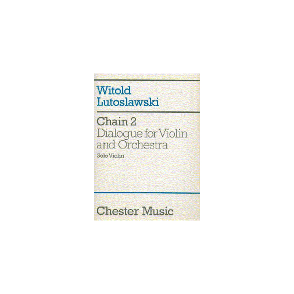 Lutoslawski, Witold - Chain 2 Dialogue For Violin And Orchestra (part)