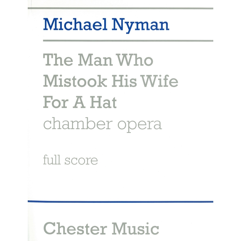 Nyman, Michael - The Man Who Mistook His Wife For A Hat