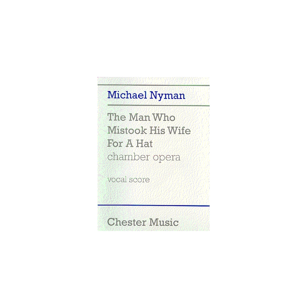 Nyman, Michael - The Man Who Mistook His Wife For A Hat