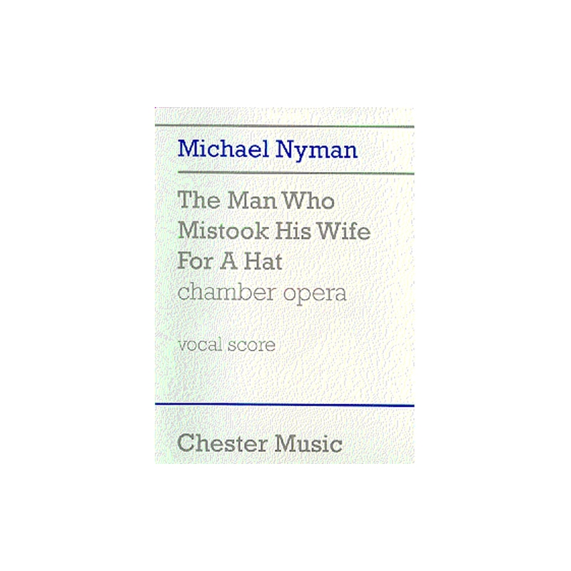 Nyman, Michael - The Man Who Mistook His Wife For A Hat