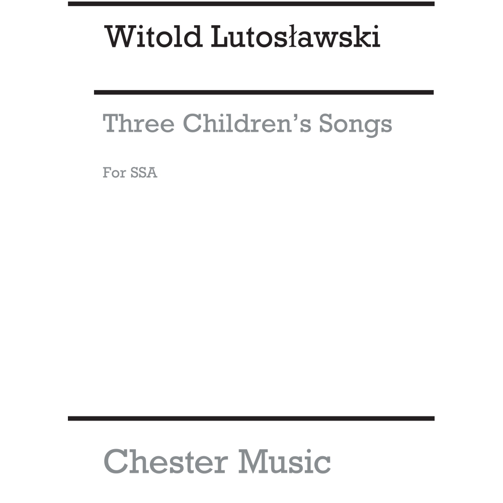 Lutoslawski, Witold - 3 Children's Songs (Choral Part)