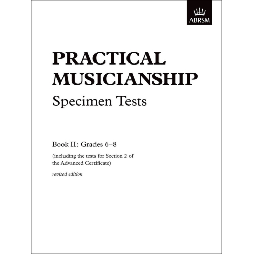 Practical Musicianship Specimen Tests, Grades 6-8