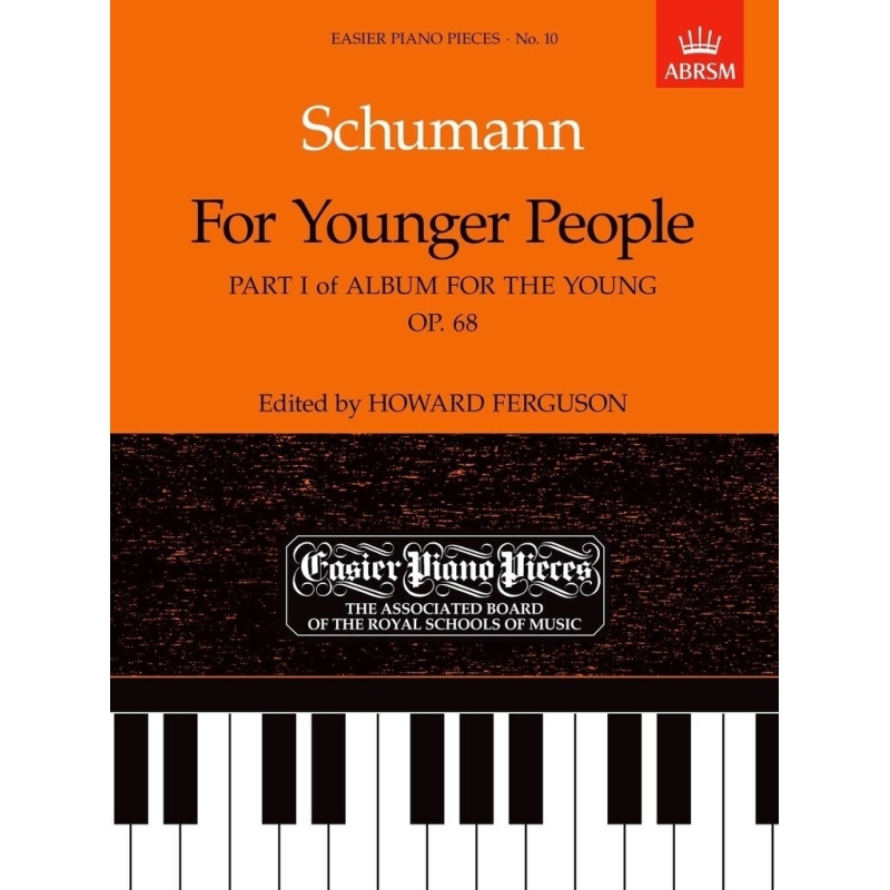 Schumann, Robert - For Younger People Part I of Album for the Young, Op.68