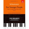 Schumann, Robert - For Younger People Part I of Album for the Young, Op.68