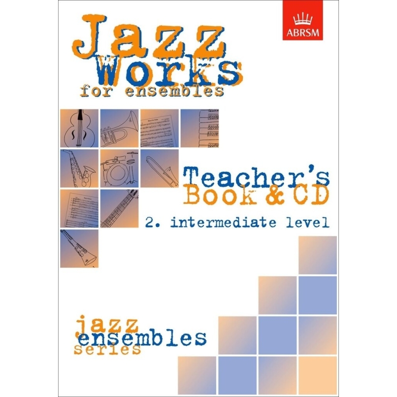 Jazz Works for ensembles,  2. Intermediate Level (Teacher's Book & CD)