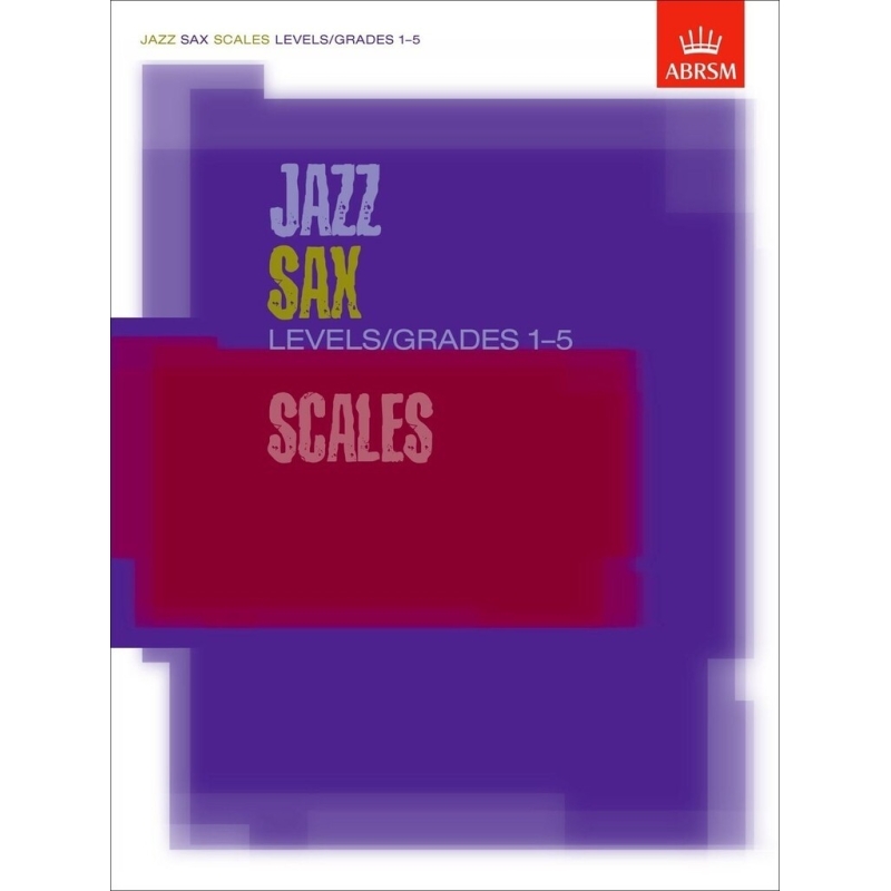 Jazz Sax Scales Levels/Grades 1-5
