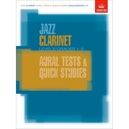 Jazz Clarinet Aural Tests and Quick Studies Levels/Grades 1-5