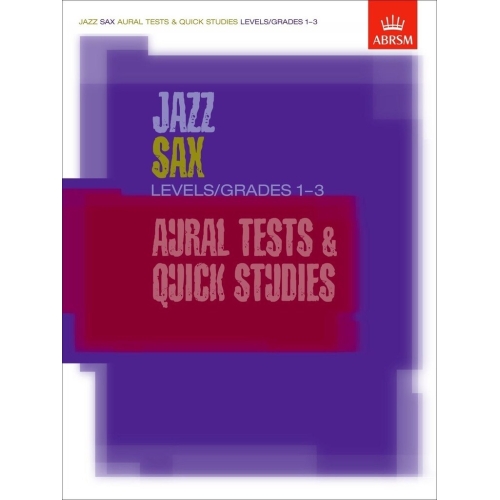 Jazz Sax Aural Tests & Quick Studies Levels/Grades 1-3