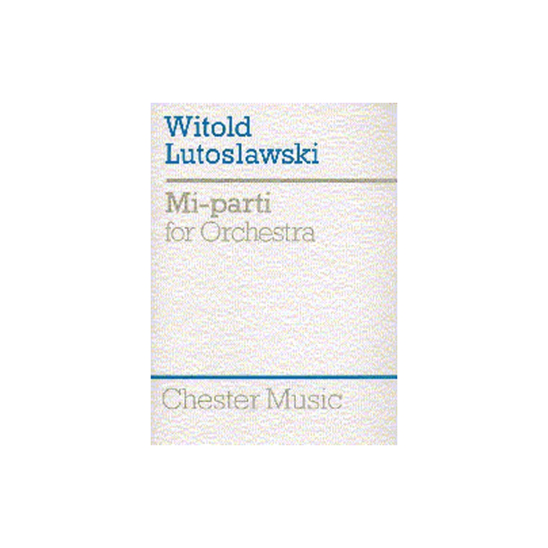Lutoslawski, Witold - Mi-Parti For Orchestra