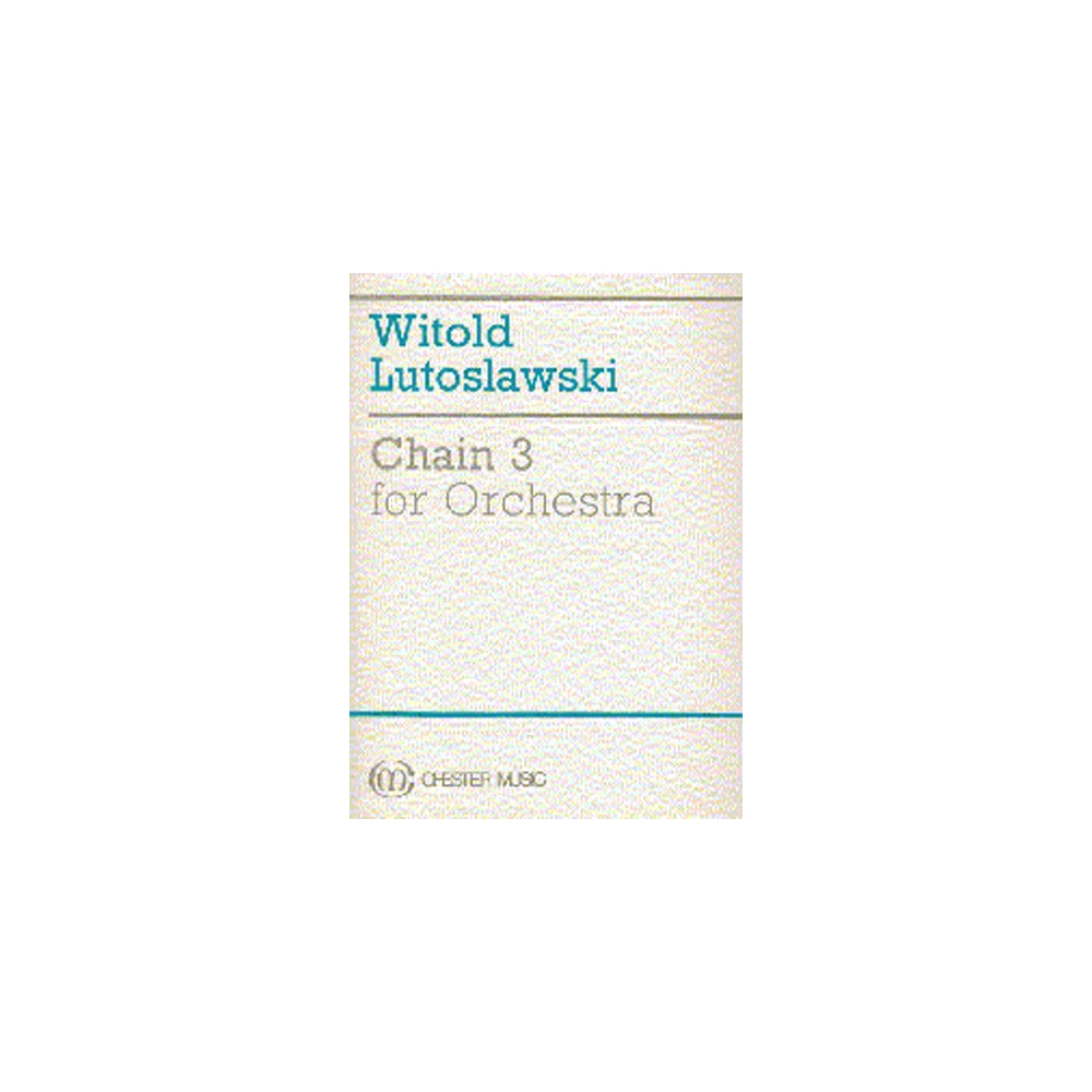 Lutoslawski, Witold - Chain 3 For Orchestra