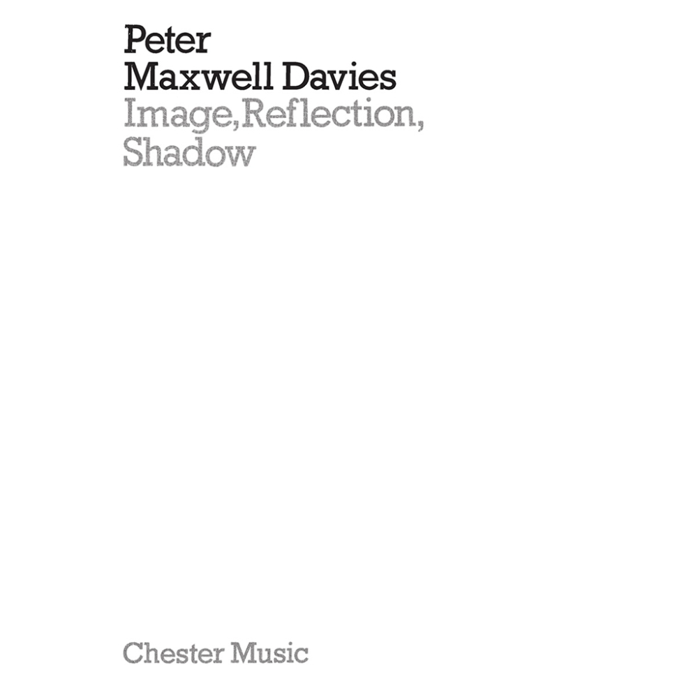 Davies, Peter Maxwell - Image, Reflection, Shadow (Miniature Score)