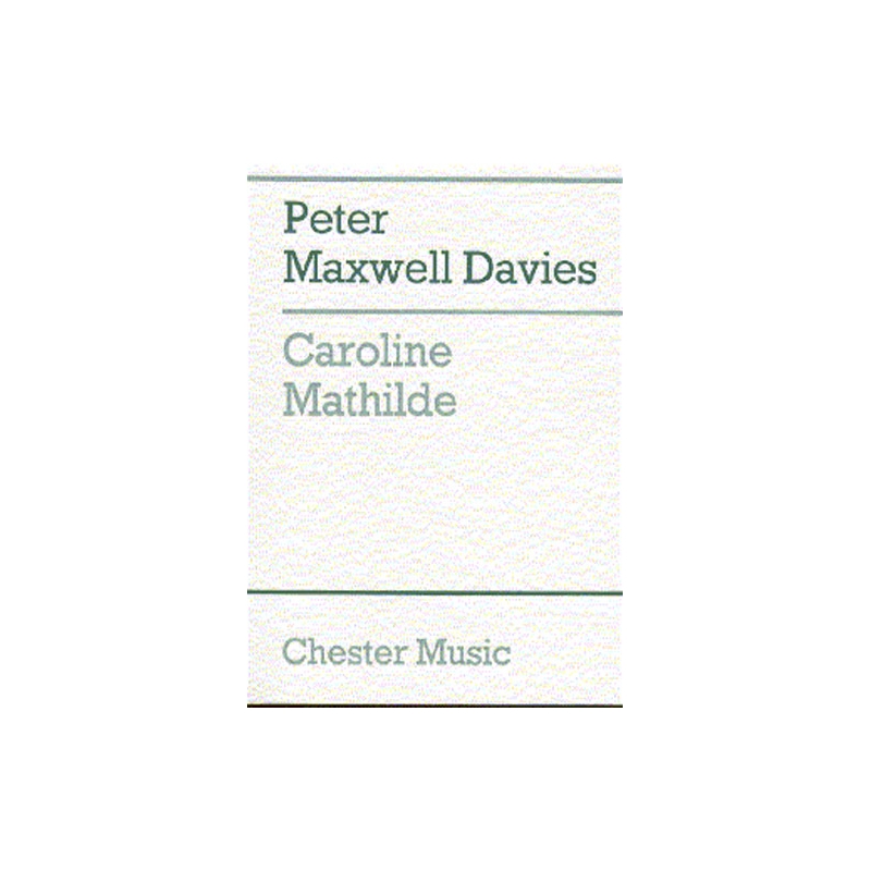 Davies, Peter Maxwell - Caroline Mathilde (Full Score)