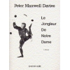 Davies, Peter Maxwell - Le Jongleur De Notre Dame
