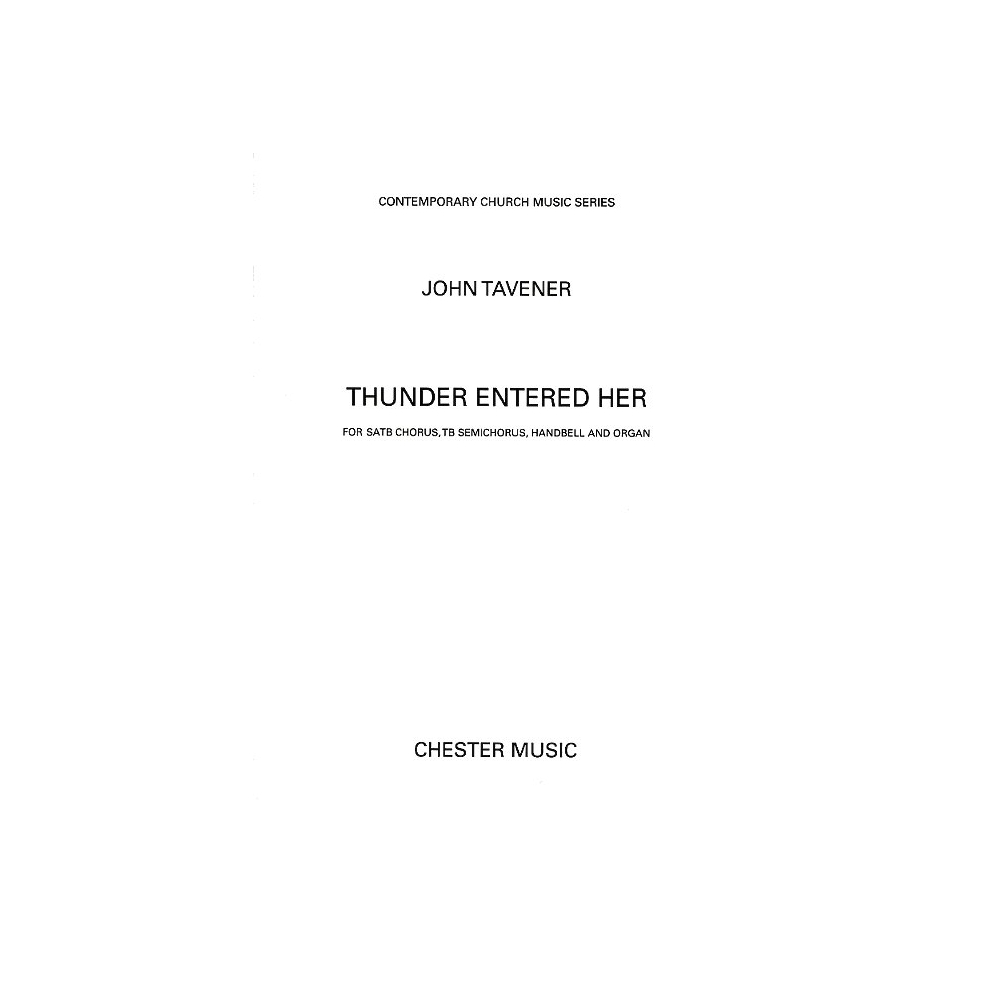 Tavener, John - Thunder Entered Her
