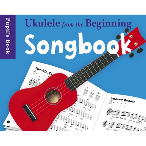 Ukulele From The Beginning Songbook