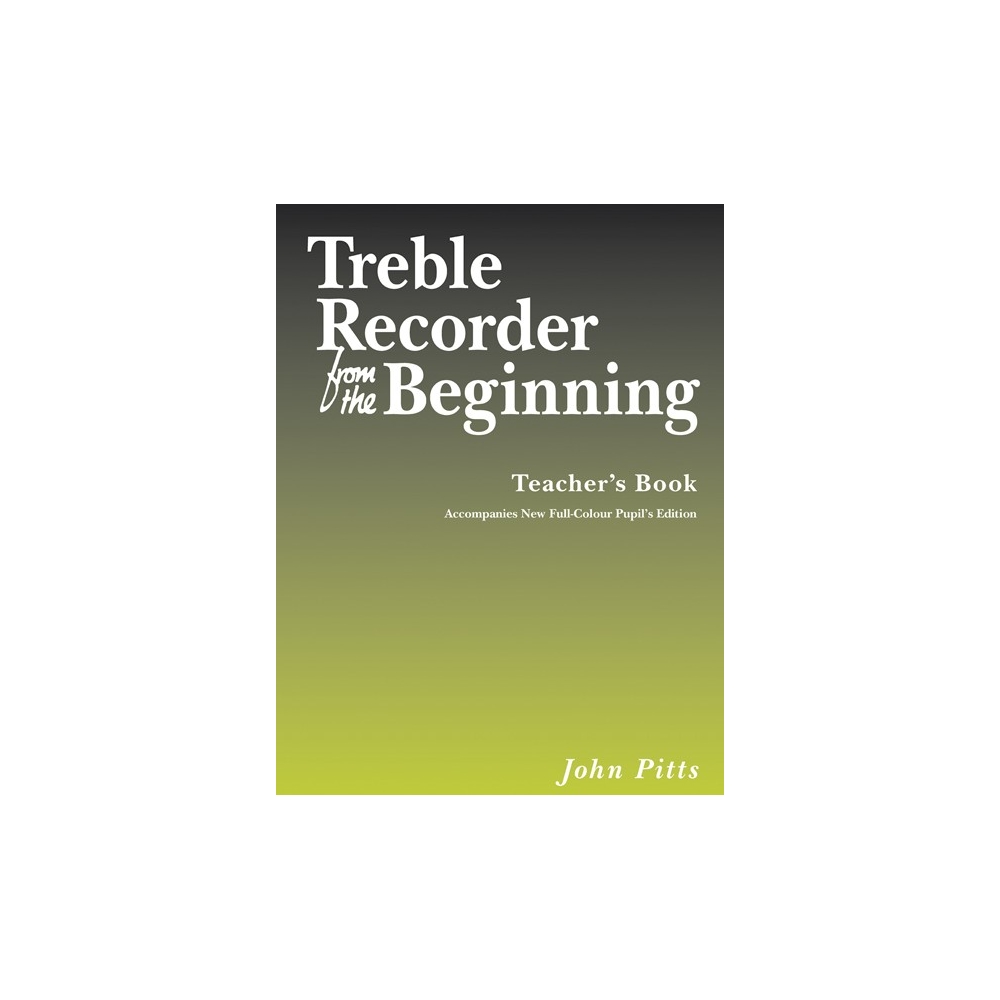 Treble Recorder From The Beginning Teacher's Book