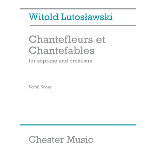 Chantefleurs Et Chantefables (Soprano/Piano)