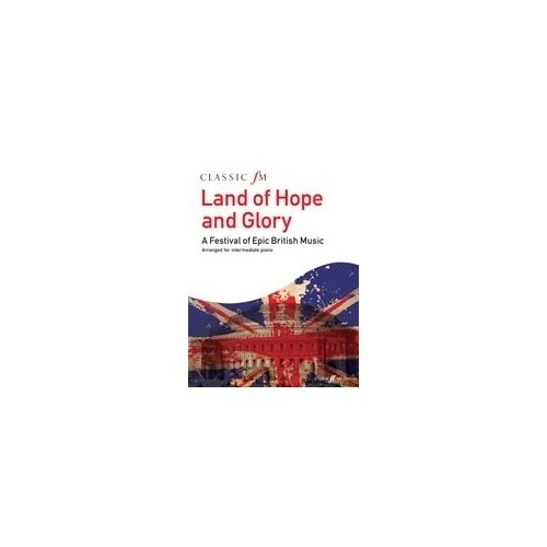 Various - Classic FM: Land of Hope and Glory (pno)