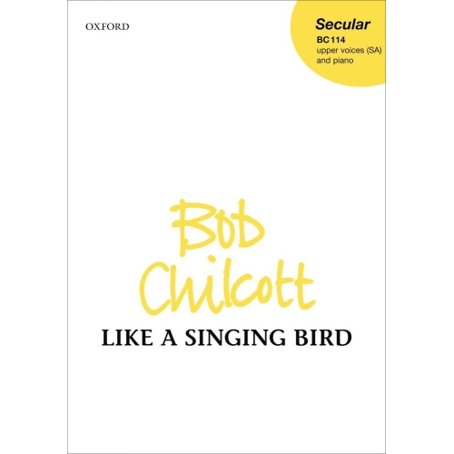 Chilcott, Bob - Like a Singing Bird