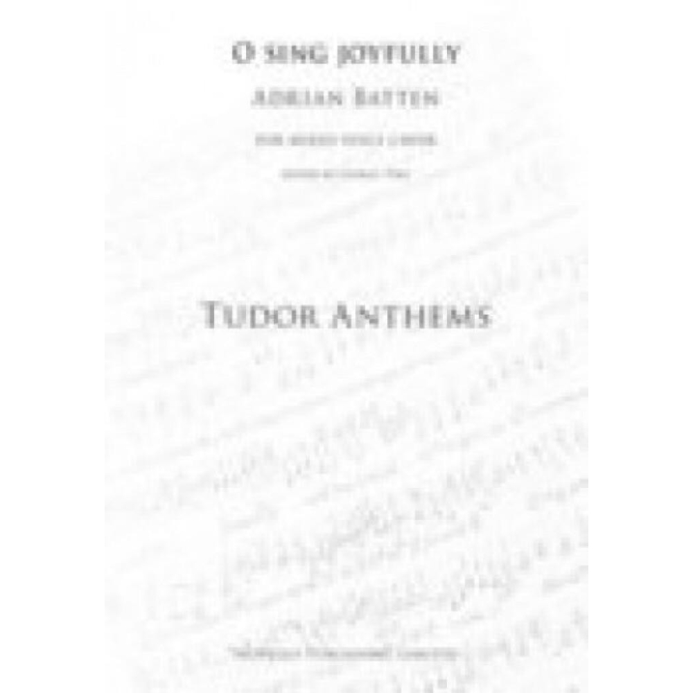 Batten, Adrian - O sing joyfully