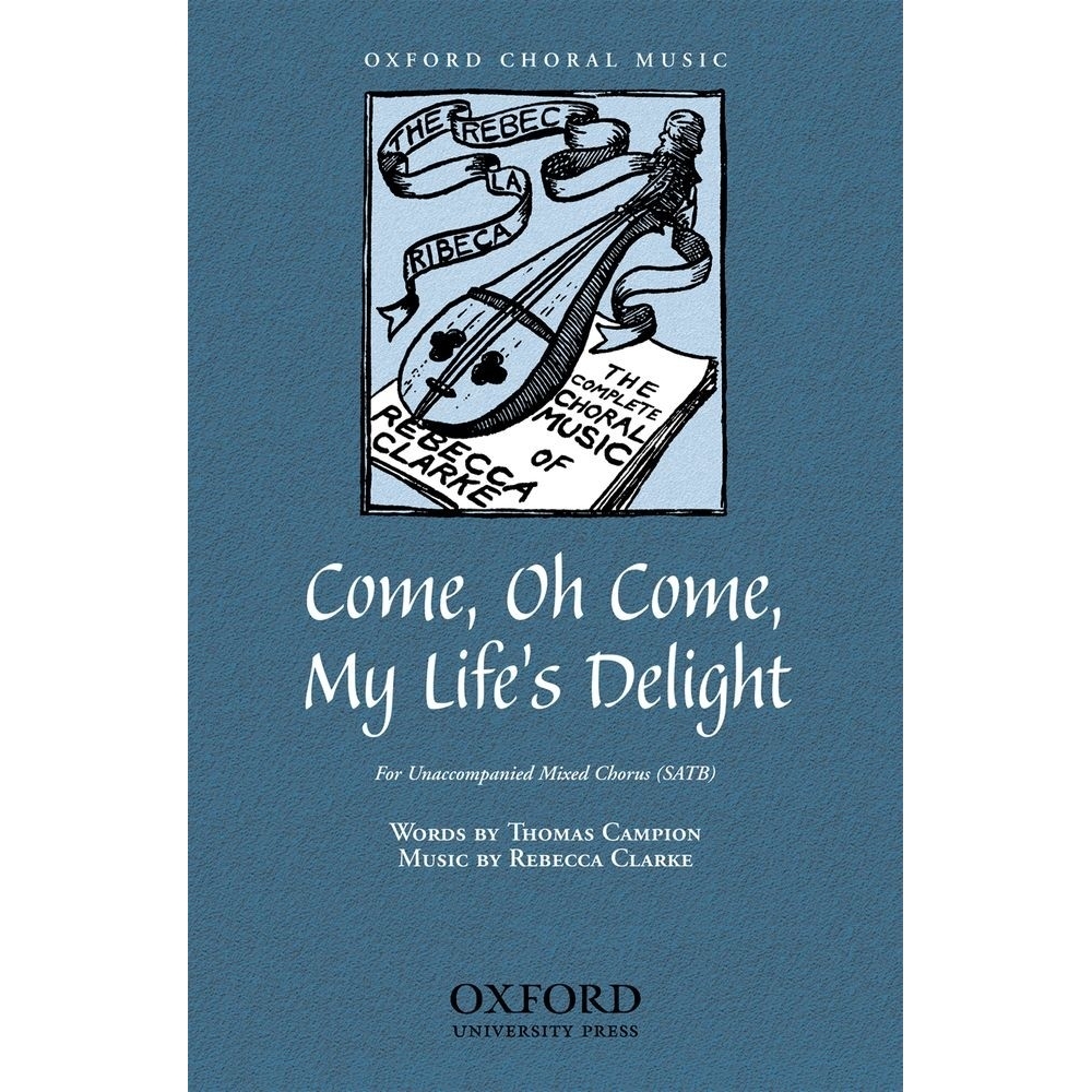 Clarke, Rebecca - Come, oh come, my life's delight