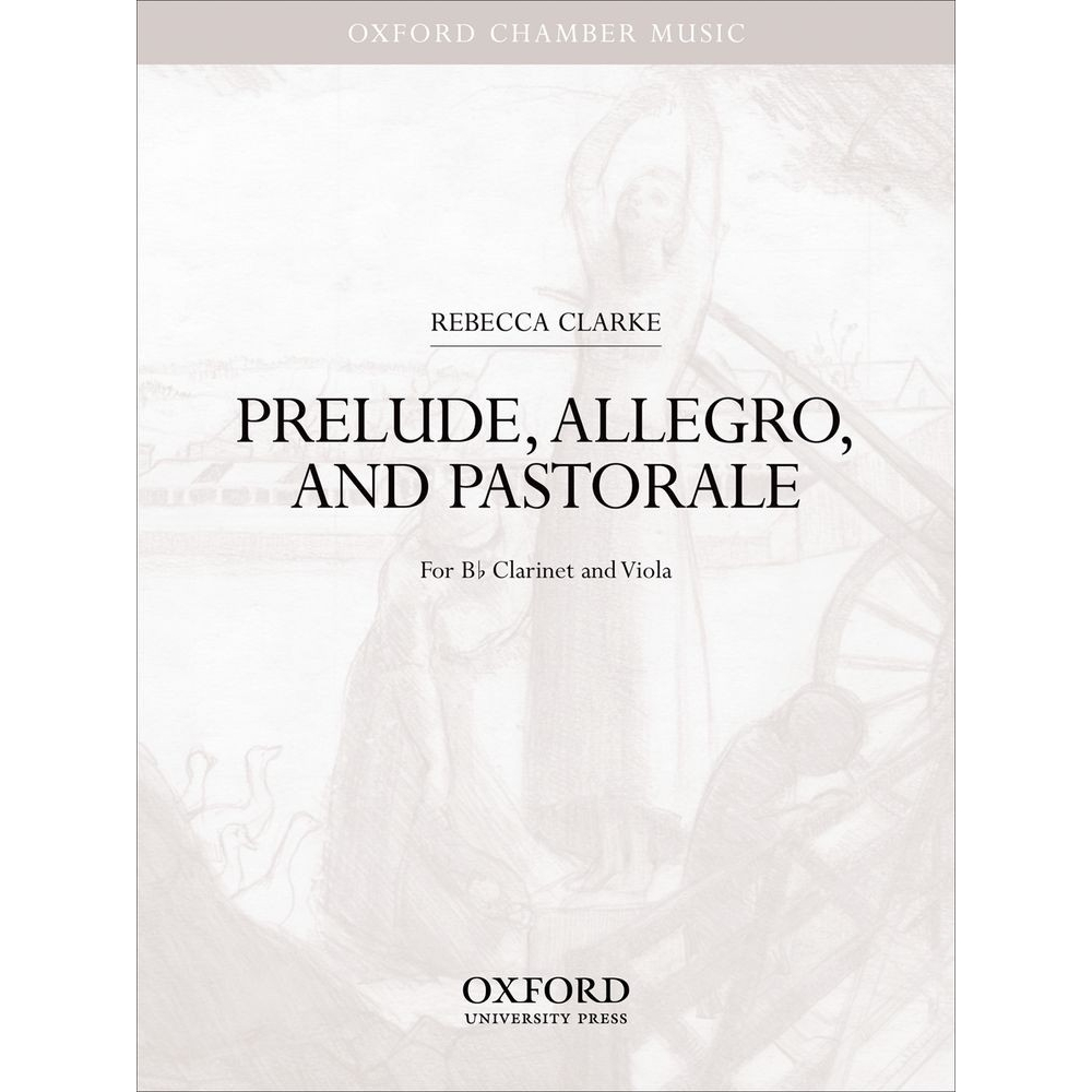 Clarke, Rebecca - Prelude, Allegro, and Pastorale