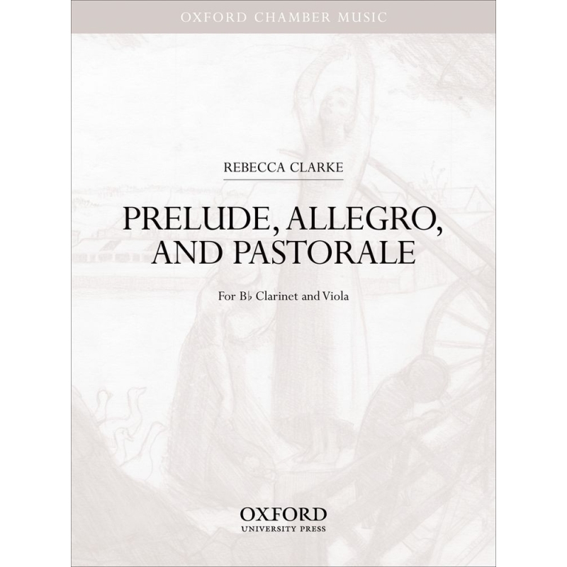 Clarke, Rebecca - Prelude, Allegro, and Pastorale