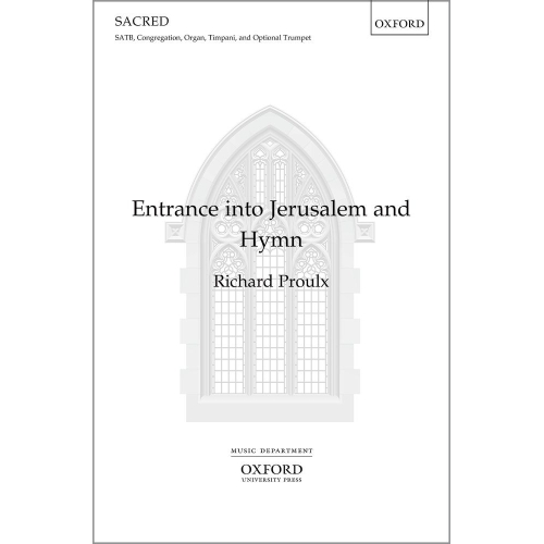 Proulx, Richard - Entrance into Jerusalem and Hymn