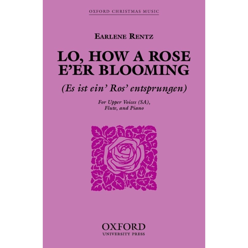 Rentz, Earlene - Lo, how a Rose e'er blooming