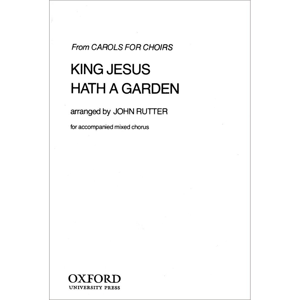 Rutter, John - King Jesus hath a garden