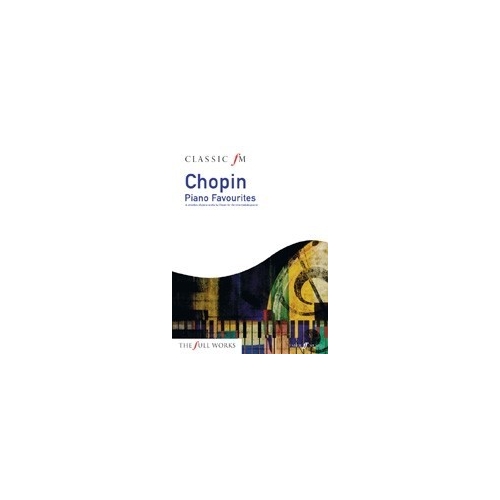 Chopin, Frederick - Classic FM: Chopin Piano Favourites