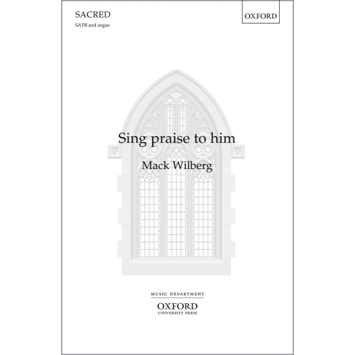Wilberg, Mack - Sing praise...