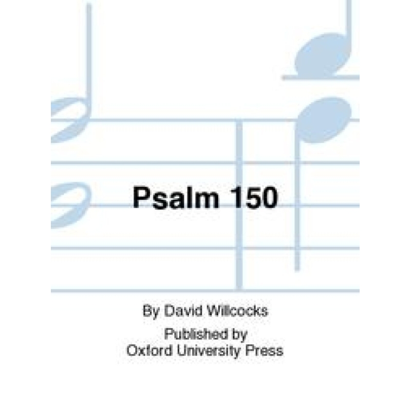 Willcocks, David - Psalm 150