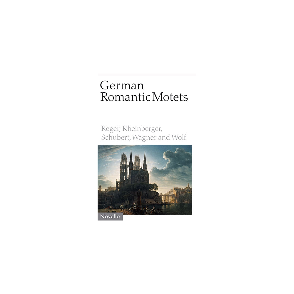 German Romantic Motets - Reger To Wolf