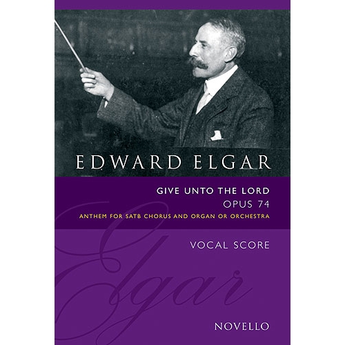 Elgar, Edward - Give Unto...