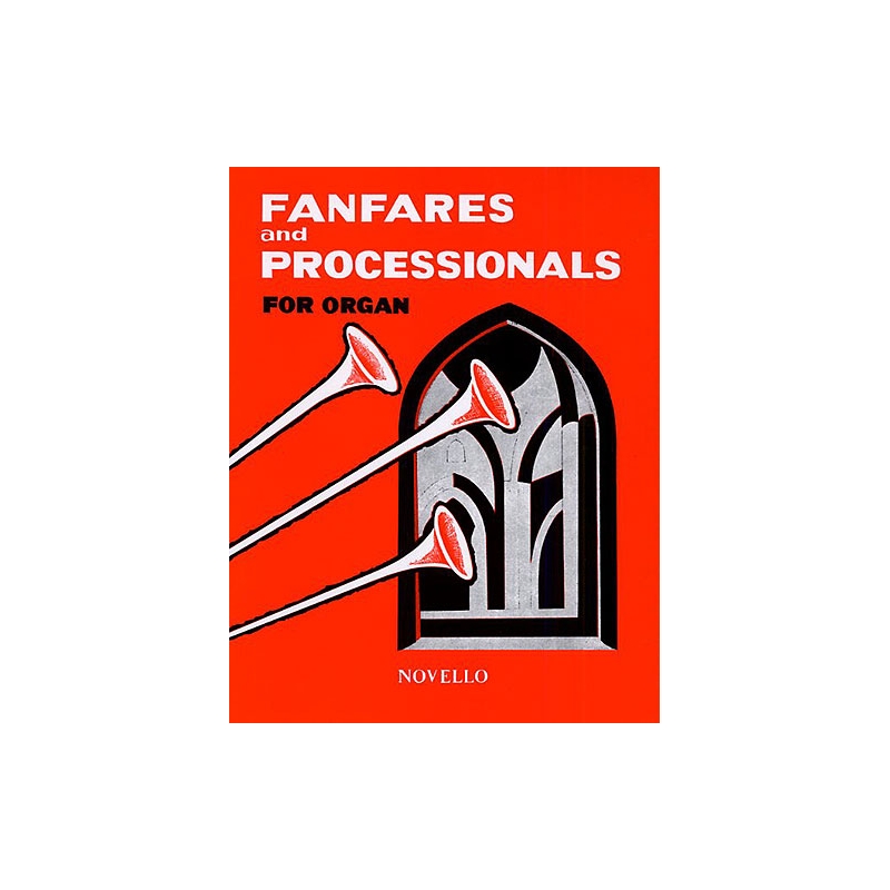Fanfares And Processionals For Organ