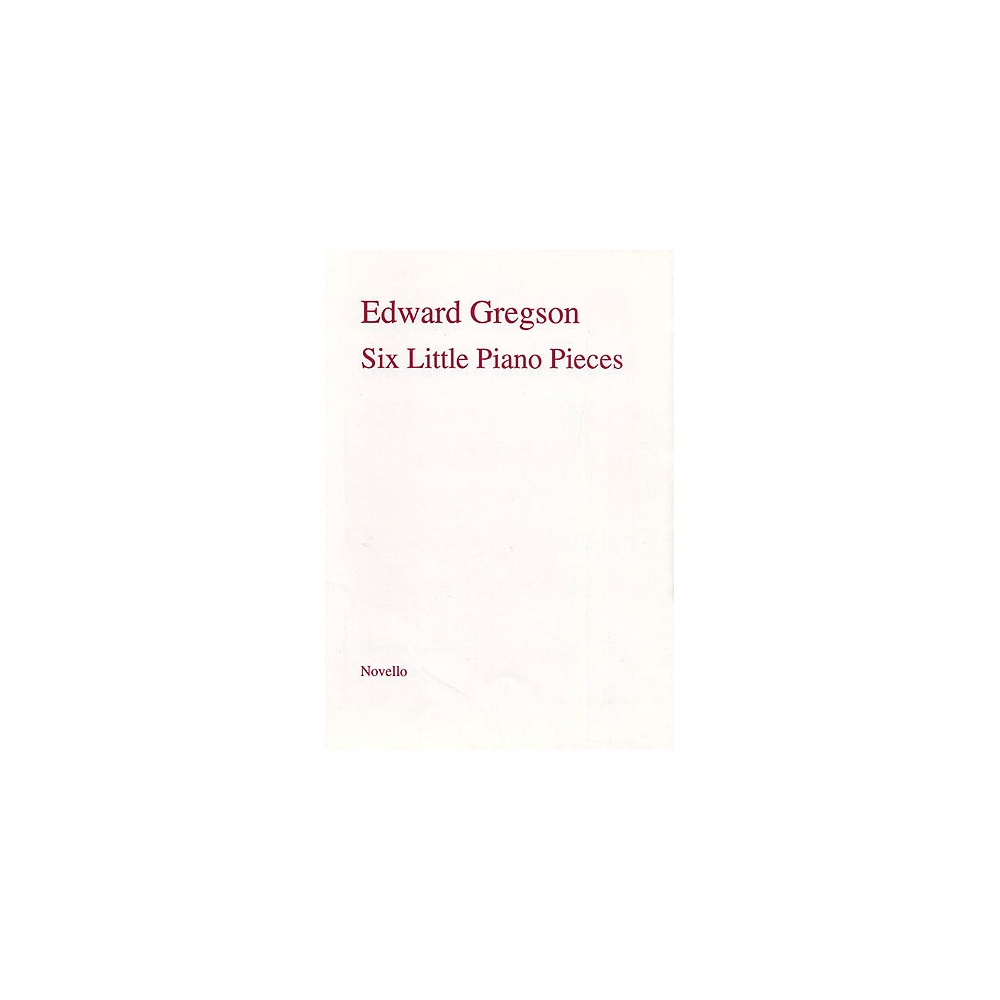 Gregson, Edward - Six Little Piano Pieces