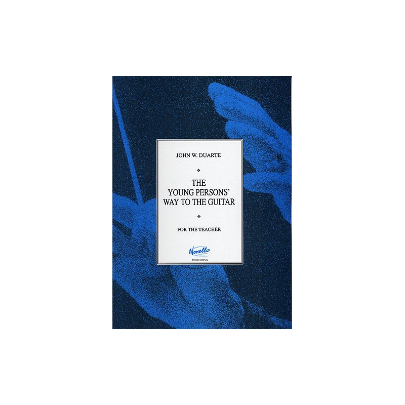 Duarte, John W. - Young Person's Way To The Guitar: For The Teacher