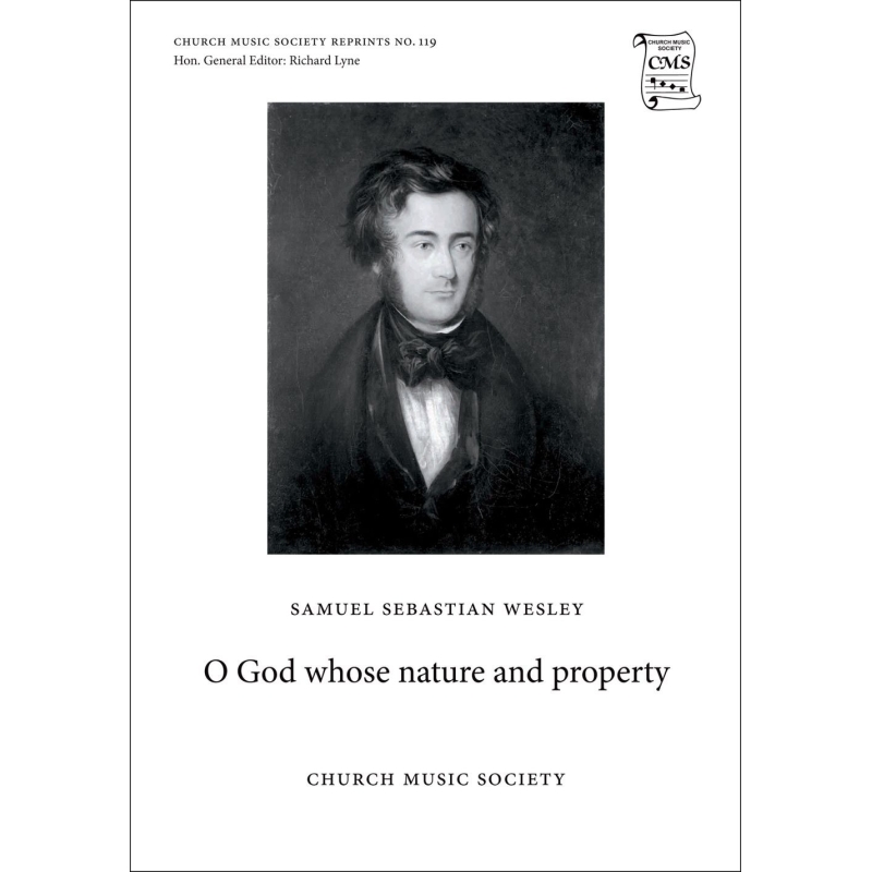 Wesley, Samuel Sebastian - O God whose nature and property